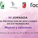 III Jornada de Prevención de Adicciones en Extremadura. Mujeres y adicciones