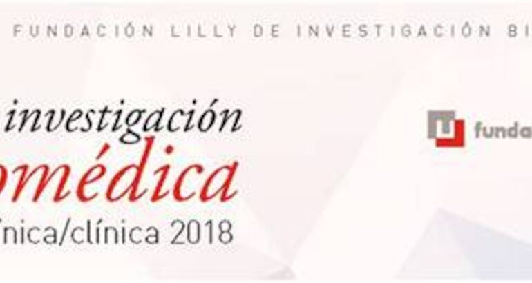 Premios Fundacin Lilly de Investigacin Biomdica Preclnica y Clnica 2018