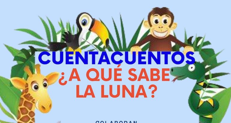 Cuentacuentos A qu sabe la luna