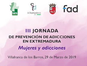 III Jornada de Prevención de Adicciones en Extremadura. Mujeres y adicciones