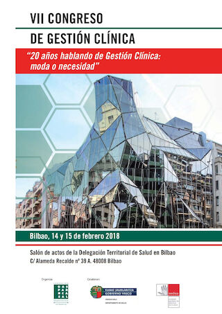 VII Congreso de Gestión Clínica. Bilbao, 14 y 15 Febrero 2018