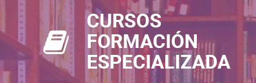 Cursos formación especializada